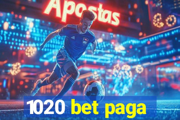 1020 bet paga